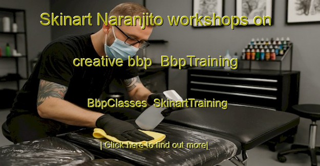 Skinart Naranjito workshops on creative bbp | BbpTraining | BbpClasses | SkinartTraining-Argentina