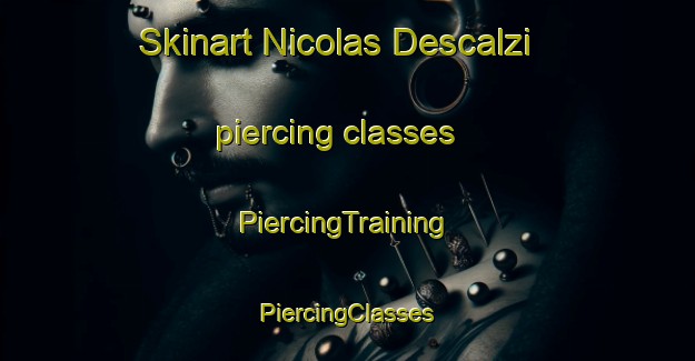 Skinart Nicolas Descalzi piercing classes | #PiercingTraining #PiercingClasses #SkinartTraining-Argentina