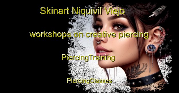 Skinart Niquivil Viejo workshops on creative piercing | #PiercingTraining #PiercingClasses #SkinartTraining-Argentina