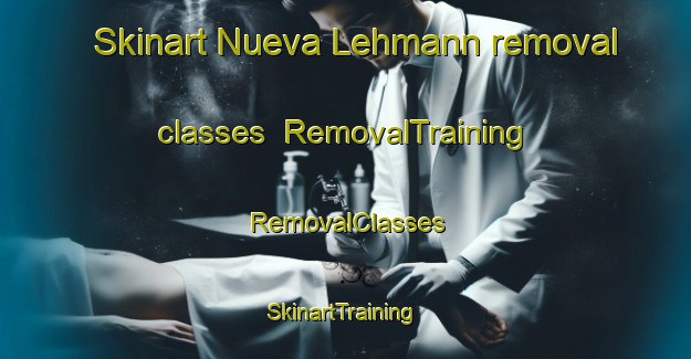 Skinart Nueva Lehmann removal classes | RemovalTraining | RemovalClasses | SkinartTraining-Argentina