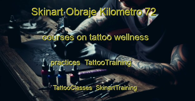 Skinart Obraje Kilometro 72 courses on tattoo wellness practices | TattooTraining | TattooClasses | SkinartTraining-Argentina