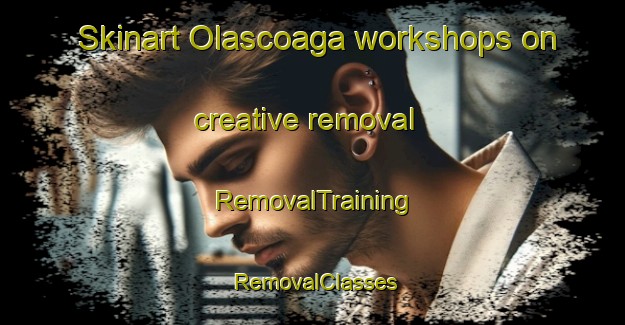 Skinart Olascoaga workshops on creative removal | RemovalTraining | RemovalClasses | SkinartTraining-Argentina