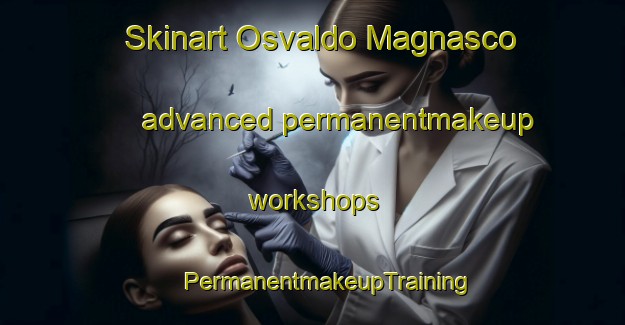 Skinart Osvaldo Magnasco advanced permanentmakeup workshops | #PermanentmakeupTraining #PermanentmakeupClasses #SkinartTraining-Argentina