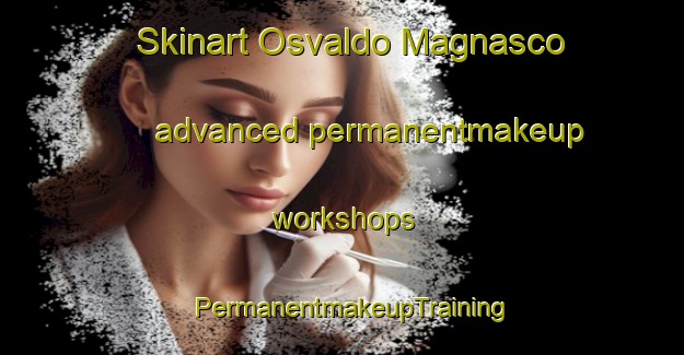 Skinart Osvaldo Magnasco advanced permanentmakeup workshops | PermanentmakeupTraining | PermanentmakeupClasses | SkinartTraining-Argentina
