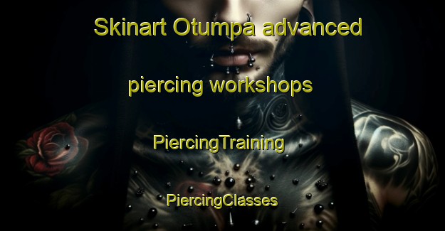 Skinart Otumpa advanced piercing workshops | #PiercingTraining #PiercingClasses #SkinartTraining-Argentina