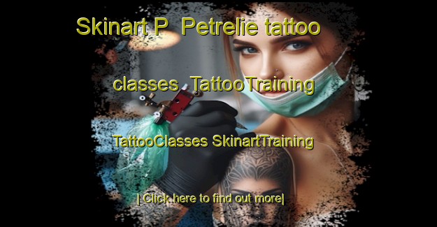 Skinart P  Petrelie tattoo classes | #TattooTraining #TattooClasses #SkinartTraining-Argentina