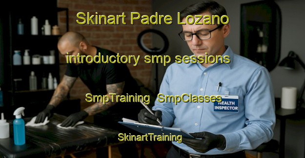 Skinart Padre Lozano introductory smp sessions | SmpTraining | SmpClasses | SkinartTraining-Argentina