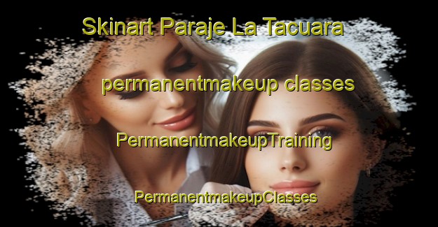 Skinart Paraje La Tacuara permanentmakeup classes | PermanentmakeupTraining | PermanentmakeupClasses | SkinartTraining-Argentina