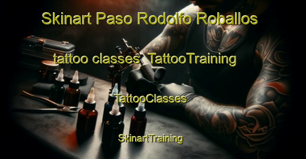 Skinart Paso Rodolfo Roballos tattoo classes | TattooTraining | TattooClasses | SkinartTraining-Argentina