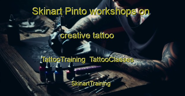 Skinart Pinto workshops on creative tattoo | TattooTraining | TattooClasses | SkinartTraining-Argentina