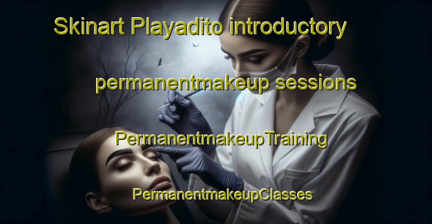 Skinart Playadito introductory permanentmakeup sessions | PermanentmakeupTraining | PermanentmakeupClasses | SkinartTraining-Argentina