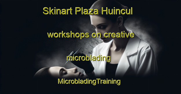 Skinart Plaza Huincul workshops on creative microblading | #MicrobladingTraining #MicrobladingClasses #SkinartTraining-Argentina