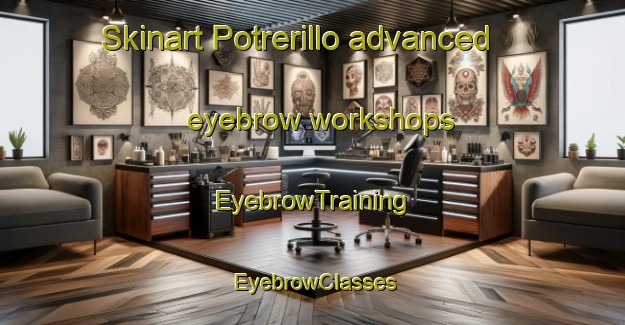 Skinart Potrerillo advanced eyebrow workshops | EyebrowTraining | EyebrowClasses | SkinartTraining-Argentina