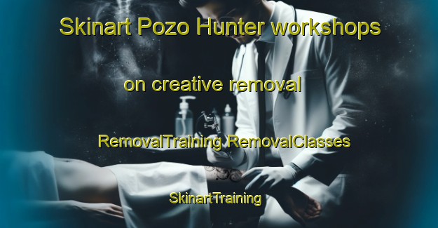 Skinart Pozo Hunter workshops on creative removal | #RemovalTraining #RemovalClasses #SkinartTraining-Argentina