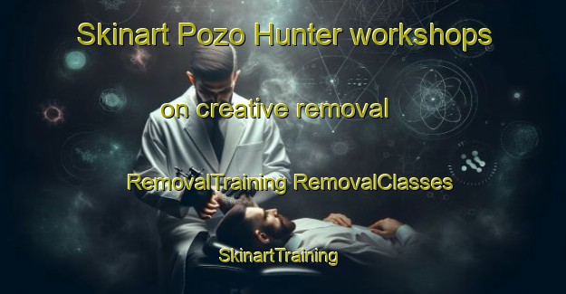 Skinart Pozo Hunter workshops on creative removal | #RemovalTraining #RemovalClasses #SkinartTraining-Argentina