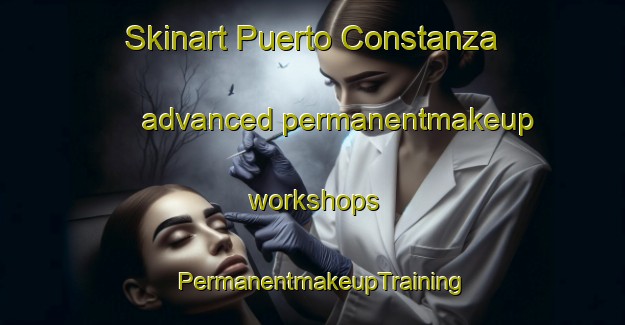 Skinart Puerto Constanza advanced permanentmakeup workshops | PermanentmakeupTraining | PermanentmakeupClasses | SkinartTraining-Argentina