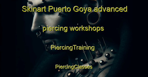 Skinart Puerto Goya advanced piercing workshops | #PiercingTraining #PiercingClasses #SkinartTraining-Argentina