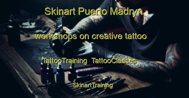 Skinart Puerto Madryn workshops on creative tattoo | TattooTraining | TattooClasses | SkinartTraining-Argentina