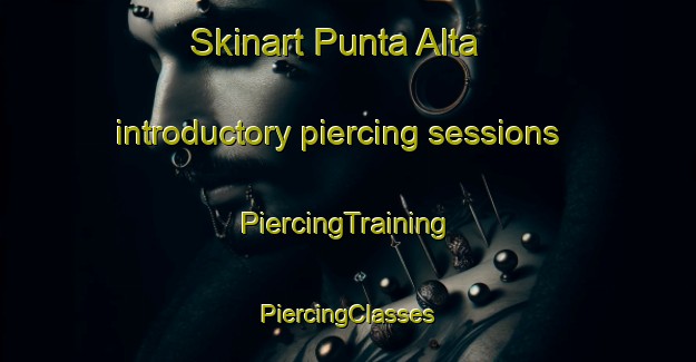 Skinart Punta Alta introductory piercing sessions | #PiercingTraining #PiercingClasses #SkinartTraining-Argentina