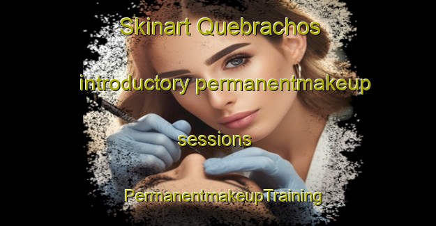 Skinart Quebrachos introductory permanentmakeup sessions | PermanentmakeupTraining | PermanentmakeupClasses | SkinartTraining-Argentina