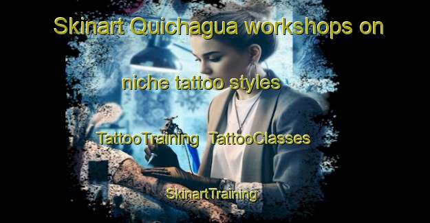 Skinart Quichagua workshops on niche tattoo styles | TattooTraining | TattooClasses | SkinartTraining-Argentina