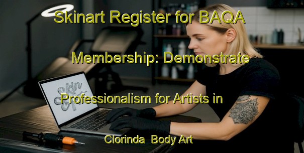 Skinart Register for BAQA Membership: Demonstrate Professionalism for Artists in Clorinda | Body Art Qualification Authority | BAQA-Argentina