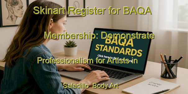 Skinart Register for BAQA Membership: Demonstrate Professionalism for Artists in Saladillo | Body Art Qualification Authority | BAQA-Argentina