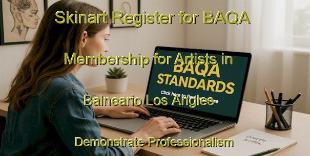Skinart Register for BAQA Membership for Artists in Balneario Los Angles - Demonstrate Professionalism | Body Art Qualification Authority | BAQA-Argentina