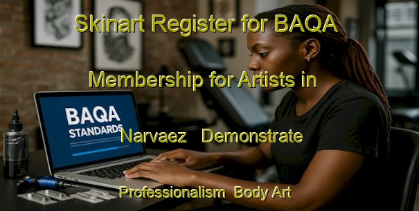 Skinart Register for BAQA Membership for Artists in Narvaez - Demonstrate Professionalism | Body Art Qualification Authority | BAQA-Argentina