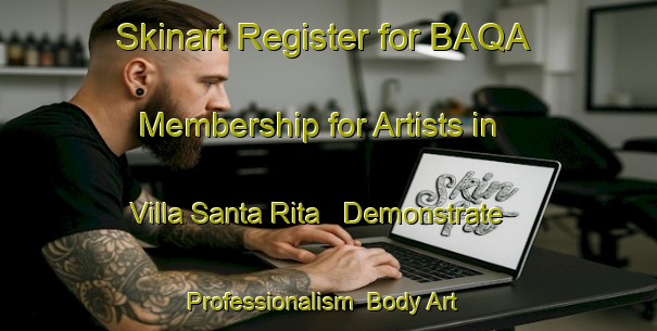 Skinart Register for BAQA Membership for Artists in Villa Santa Rita - Demonstrate Professionalism | Body Art Qualification Authority | BAQA-Argentina