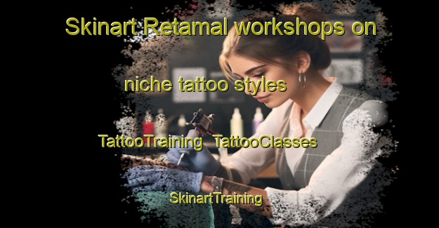 Skinart Retamal workshops on niche tattoo styles | TattooTraining | TattooClasses | SkinartTraining-Argentina