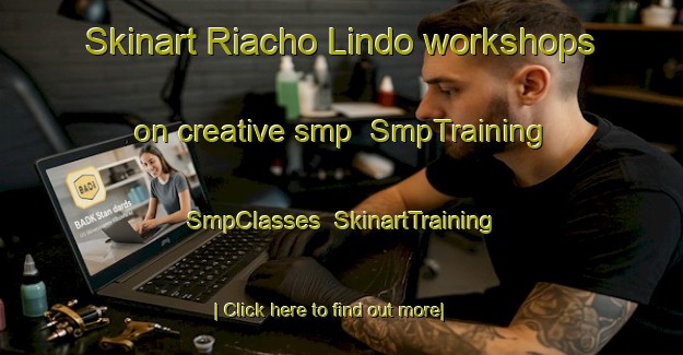 Skinart Riacho Lindo workshops on creative smp | SmpTraining | SmpClasses | SkinartTraining-Argentina