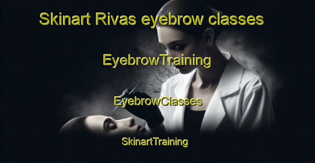Skinart Rivas eyebrow classes | EyebrowTraining | EyebrowClasses | SkinartTraining-Argentina