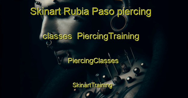 Skinart Rubia Paso piercing classes | #PiercingTraining #PiercingClasses #SkinartTraining-Argentina