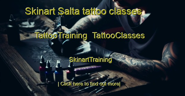 Skinart Salta tattoo classes | TattooTraining | TattooClasses | SkinartTraining-Argentina