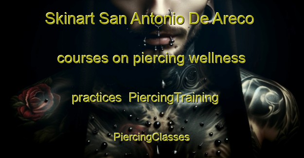 Skinart San Antonio De Areco courses on piercing wellness practices | #PiercingTraining #PiercingClasses #SkinartTraining-Argentina