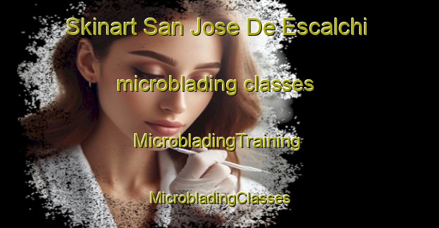 Skinart San Jose De Escalchi microblading classes | #MicrobladingTraining #MicrobladingClasses #SkinartTraining-Argentina