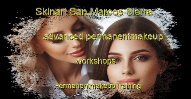 Skinart San Marcos Sierra advanced permanentmakeup workshops | PermanentmakeupTraining | PermanentmakeupClasses | SkinartTraining-Argentina