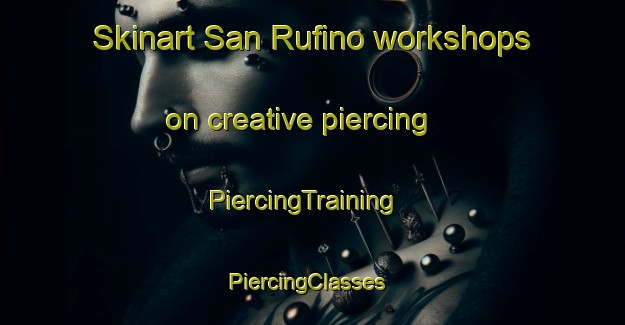 Skinart San Rufino workshops on creative piercing | PiercingTraining | PiercingClasses | SkinartTraining-Argentina
