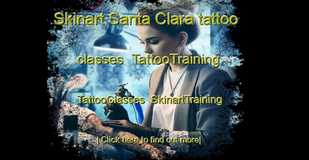 Skinart Santa Clara tattoo classes | TattooTraining | TattooClasses | SkinartTraining-Argentina