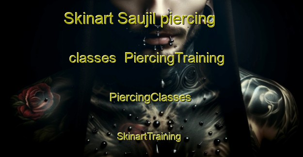 Skinart Saujil piercing classes | #PiercingTraining #PiercingClasses #SkinartTraining-Argentina