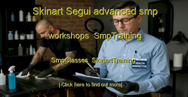 Skinart Segui advanced smp workshops | SmpTraining | SmpClasses | SkinartTraining-Argentina