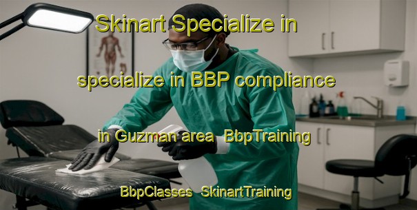 Skinart Specialize in specialize in BBP compliance in Guzman area | BbpTraining | BbpClasses | SkinartTraining-Argentina