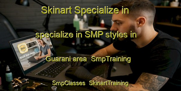 Skinart Specialize in specialize in SMP styles in Guarani area | SmpTraining | SmpClasses | SkinartTraining-Argentina
