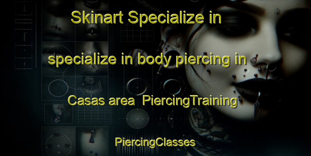 Skinart Specialize in specialize in body piercing in Casas area | #PiercingTraining #PiercingClasses #SkinartTraining-Argentina