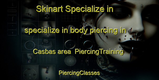 Skinart Specialize in specialize in body piercing in Casbas area | #PiercingTraining #PiercingClasses #SkinartTraining-Argentina