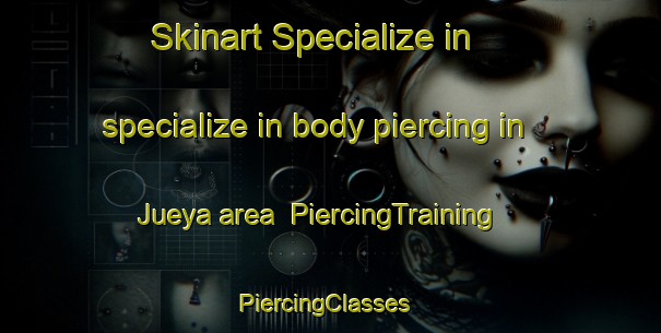 Skinart Specialize in specialize in body piercing in Jueya area | PiercingTraining | PiercingClasses | SkinartTraining-Argentina