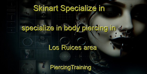 Skinart Specialize in specialize in body piercing in Los Ruices area | PiercingTraining | PiercingClasses | SkinartTraining-Argentina
