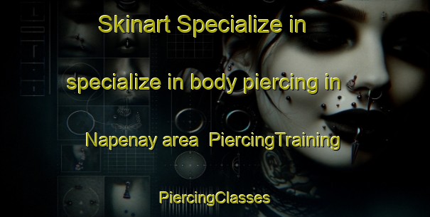 Skinart Specialize in specialize in body piercing in Napenay area | #PiercingTraining #PiercingClasses #SkinartTraining-Argentina