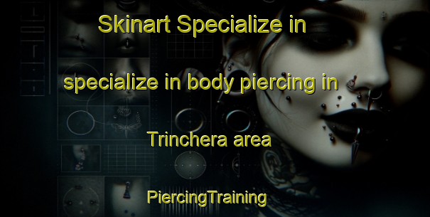 Skinart Specialize in specialize in body piercing in Trinchera area | PiercingTraining | PiercingClasses | SkinartTraining-Argentina